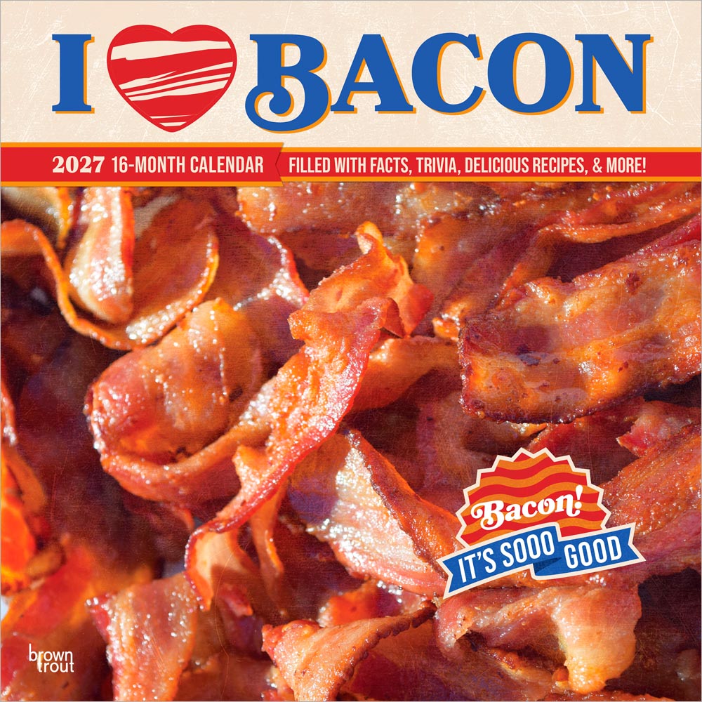 I Love Bacon | 2027 12 x 24 Inch (Hanging) Monthly Square Wall Calendar